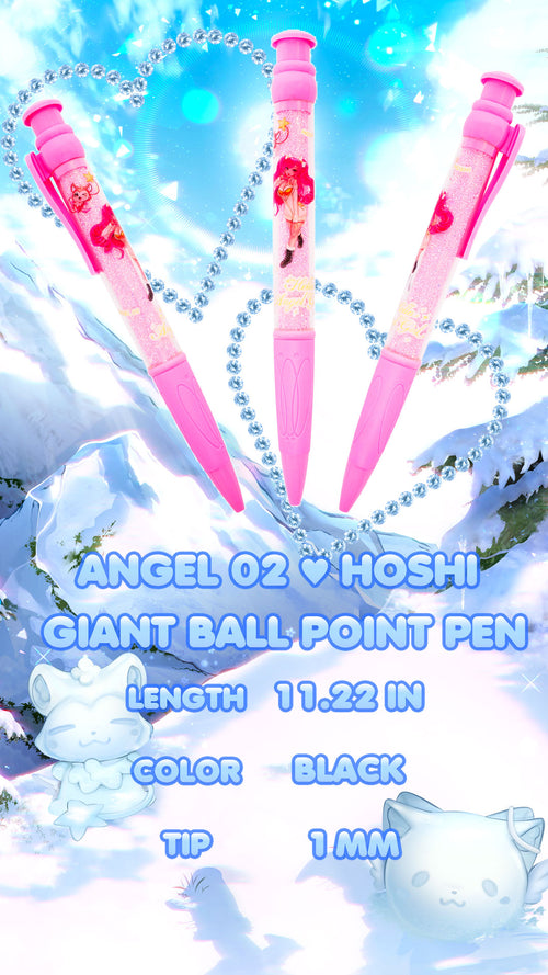 Angel 02 ❤︎ Hoshi Giant Ballpoint Pen
